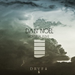 Dan Noel – Monsieur Reve [DRAFT75]