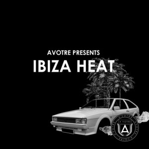 Ibiza Heat [AVOTRE022]