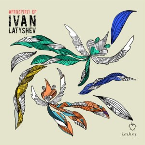 Ivan Latyshev – Afrospirit EP [LBR039]