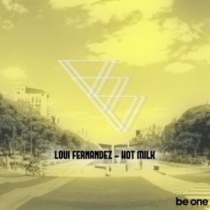 Loui Fernandez – Hot Milk EP [BOR203]