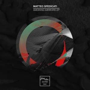 Matteo Spedicati – Smoking Mirrors EP [AMAMEXTRA044]