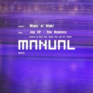 Might At Night - Joy EP - The Remixes [MAN169]