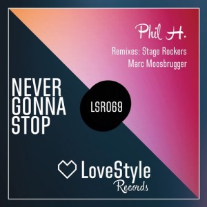 Phil H – Never Gonna Stop [LSR069]