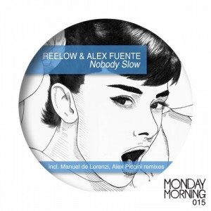 Reelow, Alex Fuente – Nobody Slow [MMR0015]