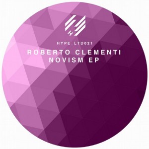 Roberto Clementi – Novism EP [HYPELTD021]