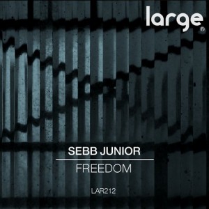 Sebb Junior – Freedom [LAR212]