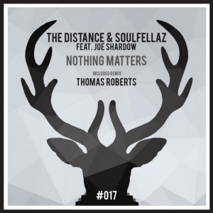 The Distance, Soulfellaz – Nothing Matters [DDB017]