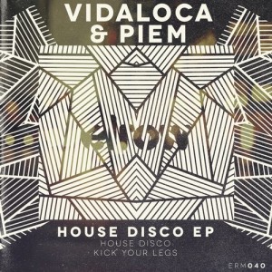 Vidaloca, Piem – House Disco EP [ERM040]