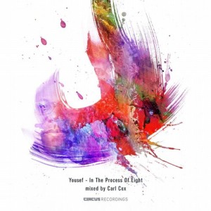 Yousef - In The Process Of Eight (Mixed By Carl Cox) [CIRCUS047MIX]