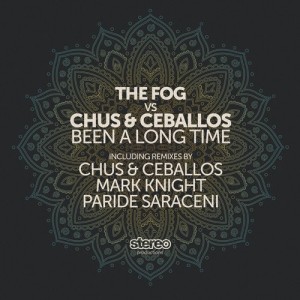 Chus & Ceballos, The Fog - Been a Long Time [SP151]