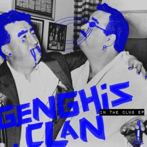 Genghis Clan - In The Club EP [SNATCH066]