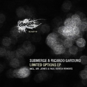 Ricardo Garduno, Submerge - Limited Options EP [SLEAZE110]