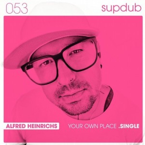 Alfred Heinrichs – Your Own Place [SDR053]