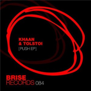 Khaan, Tolstoi – Push E.P. [BRISE084]