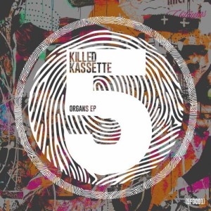 Killed Kassette – Organs EP [5FD001]