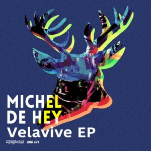 Michel De Hey – Velavive [KNG674]