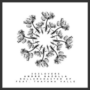 Andre Gazolla – Rollercoaster EP [303L1703]