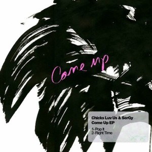 Chicks Luv Us – Come Up EP [CUFF049A]