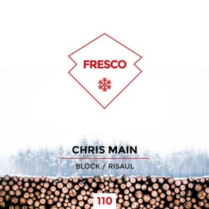 Chris Main - Block / Risaul [FRE110]