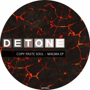 Copy Paste Soul – Magma EP [DET051]