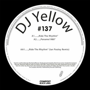 DJ Yellow - Ride the Rhythm EP Compost Black Label #137 [CPT4893]