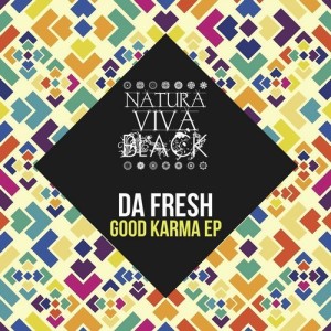 Da Fresh – Good Karma EP [NATBLACK055]