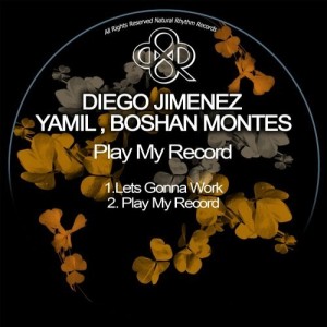 Diego Jimenez, Yamil, Boshan Montes – Play My Record [NR210]
