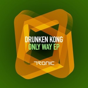 Drunken Kong – Only Way EP [TR234]