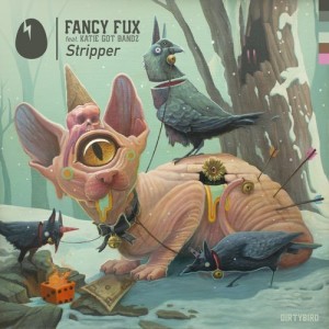 Fancy Fux, Katie Got Bandz – Stripper [DB148]