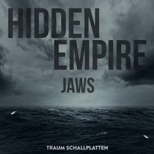 Hidden Empire – Jaws EP [TRAUMV207]