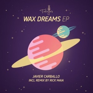 Javier Carballo – Wax Dreams EP [TOT005]