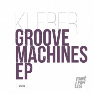 Kleber – Groove Machine EP [NFU179]