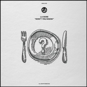 La Rose – Don’t You Know [MOLE018]