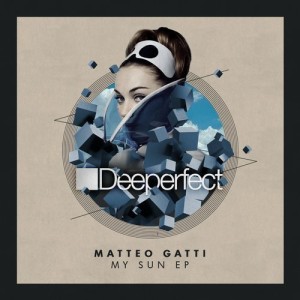 Matteo Gatti - My Sun EP [DPE1309]