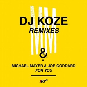 Michael Mayer, Joe Goddard – For You (DJ Koze Remixes) [K7337EPD]