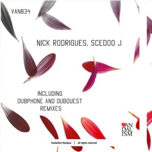 Nick Rodrigues, Scedoo J – Canto de Flores (incl. Dubphone and Dubquest Remixes) [VAN0034]