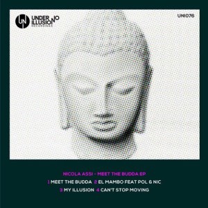 Nicola Assi, Pol&Nic – Meet The Budda EP [UNI076]