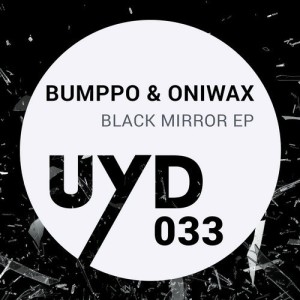 OniWax, Bumppo - Black Mirror EP [UYD033]