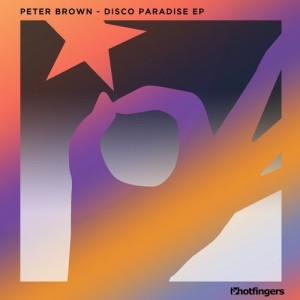 Peter Brown – Disco Paradise EP [HFS1701]