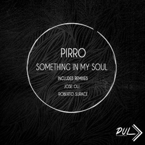 Pirro – Something in My Soul [DUL044]