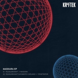 Pleasurekraft – Maskara EP [KTK044]