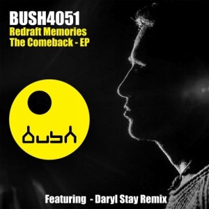 Redraft Memories – The Comeback – EP [BUSH4052]
