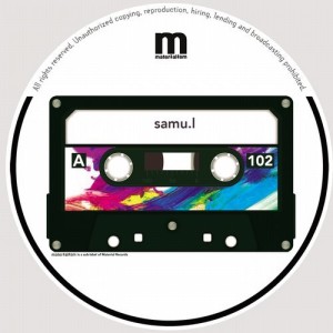 Samu.l – GIVE IT BACK EP [MATERIALISM102]
