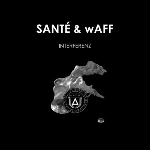 Sante, wAFF – Interferenz [AVOTRE040]