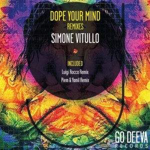 Simone Vitullo – Dope Your Mind Remixes [GDV1703]