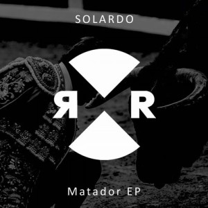 Solardo – Matador EP [RR2096]