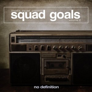Squad Goals, Vol. 2 [NDF140]