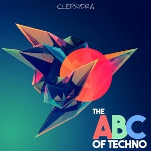 The ABC of Techno [CLEPSYDRA001]