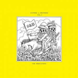 The Mansisters – Sisters & Brothers Vol. 1 [HFN60]