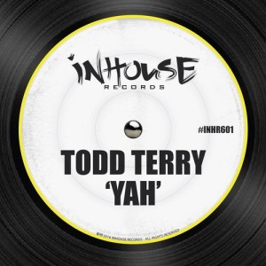 Todd Terry – Yah [INHR601]
